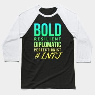 INTJ Bold Resilient Diplomatic Perfectionist Baseball T-Shirt